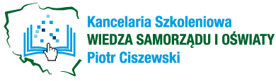 Kancelaria Szkoleniowa  WIEDZA SAMORZĄDU I OŚWIATY Piotr Ciszewski